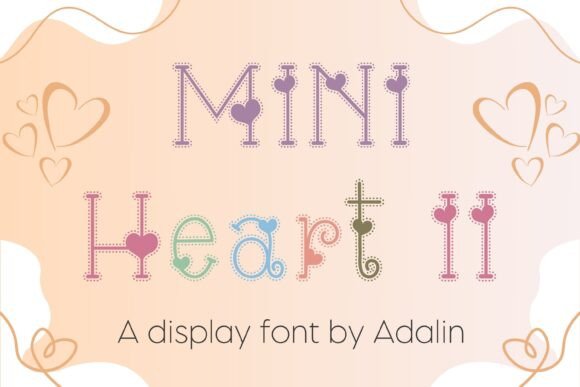 Mini Heart II Font: A Playful, Purpose-Driven Choice for Modern Creative Work