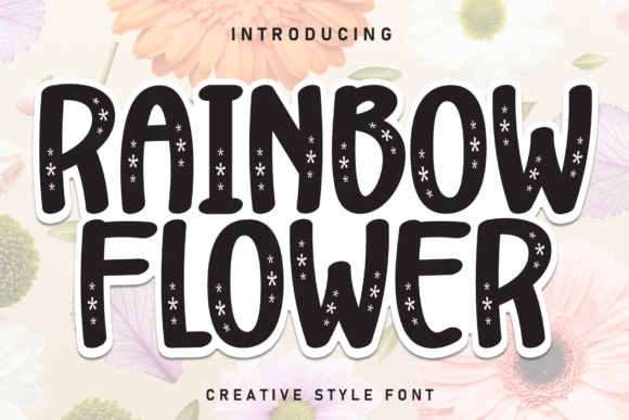 Rainbow Flower Font: Sweet, Friendly & Full of Life
